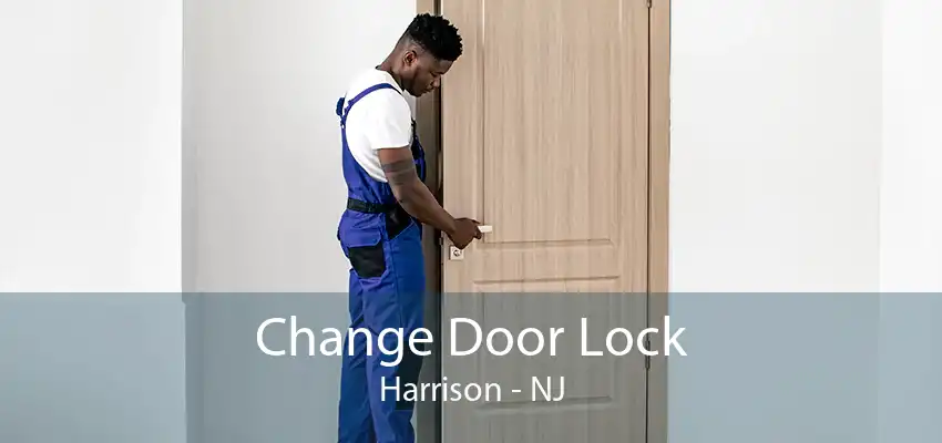 Change Door Lock Harrison - NJ