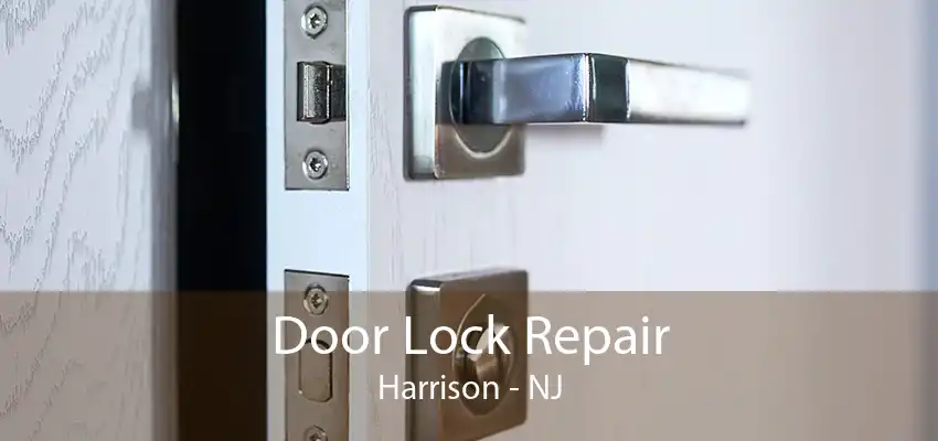 Door Lock Repair Harrison - NJ