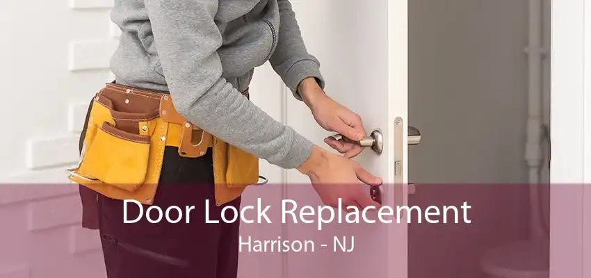 Door Lock Replacement Harrison - NJ