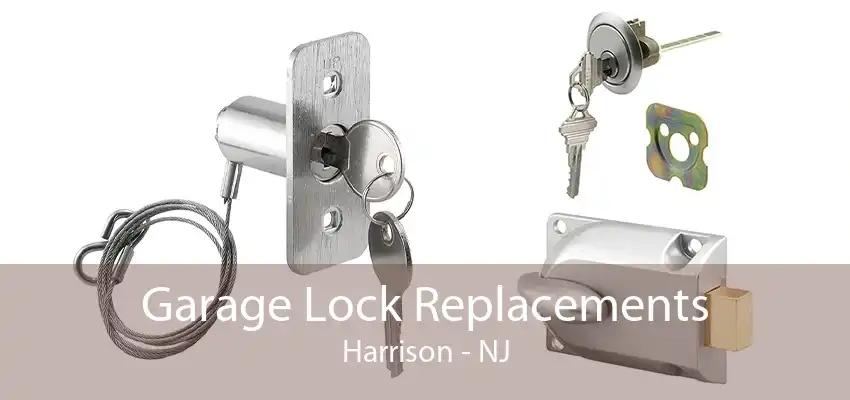 Garage Lock Replacements Harrison - NJ