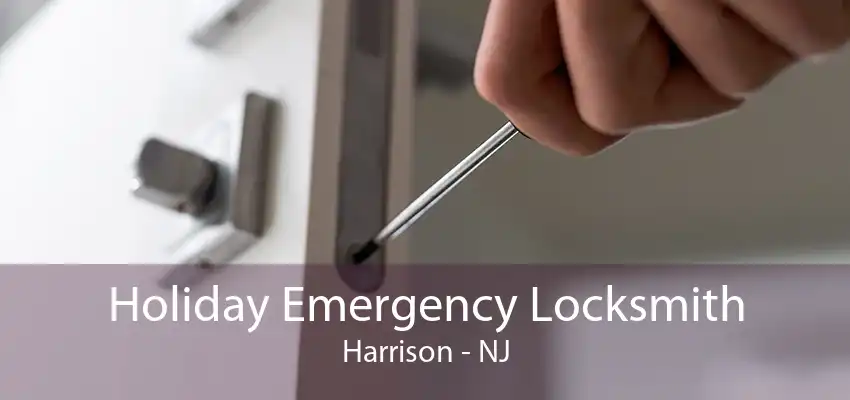 Holiday Emergency Locksmith Harrison - NJ