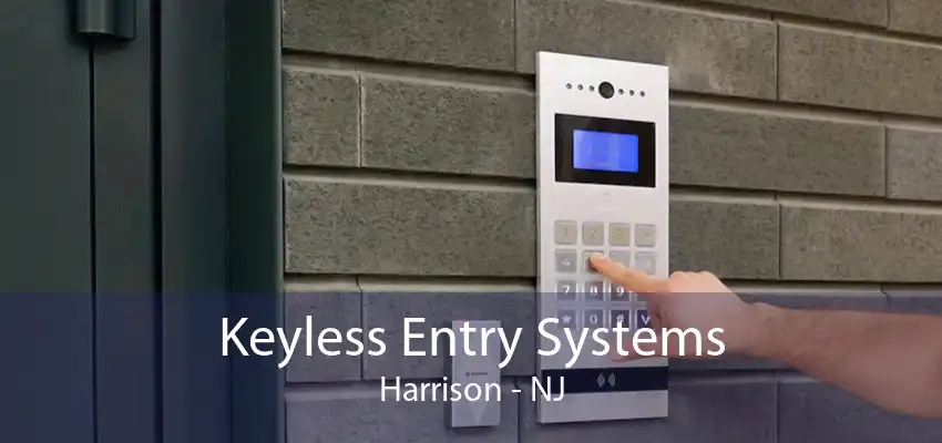 Keyless Entry Systems Harrison - NJ