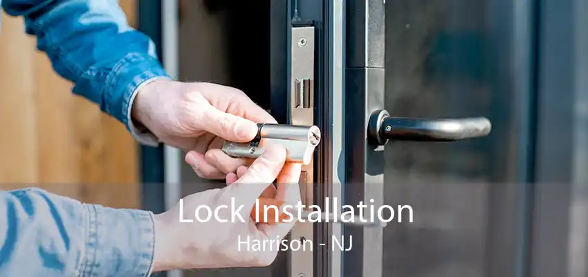 Lock Installation Harrison - NJ