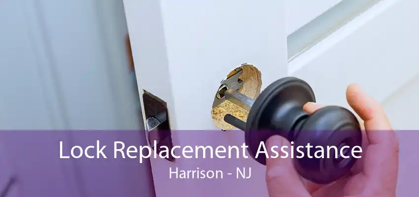 Lock Replacement Assistance Harrison - NJ