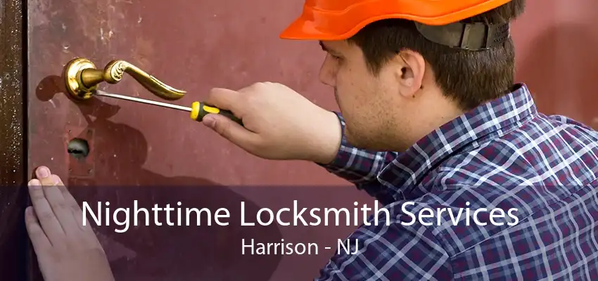 Nighttime Locksmith Services Harrison - NJ