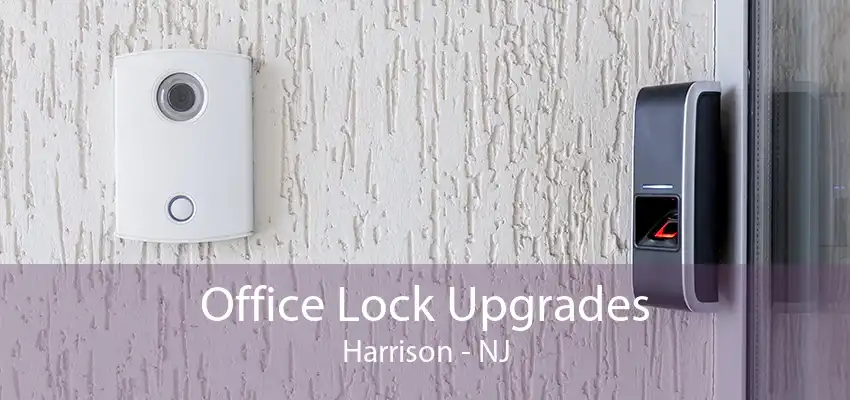 Office Lock Upgrades Harrison - NJ