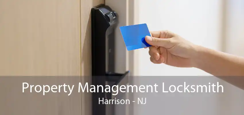 Property Management Locksmith Harrison - NJ