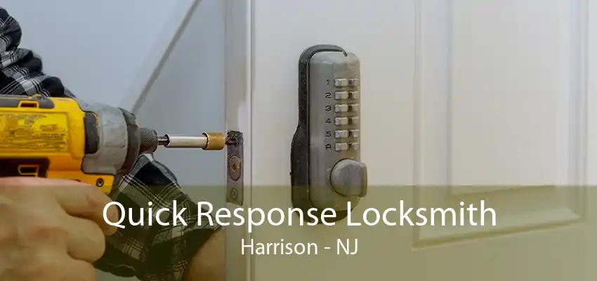 Quick Response Locksmith Harrison - NJ