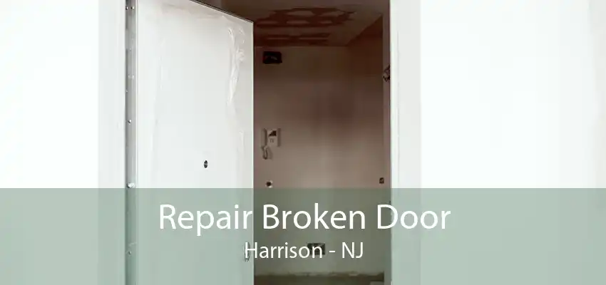 Repair Broken Door Harrison - NJ