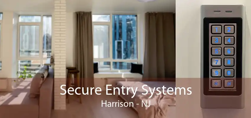 Secure Entry Systems Harrison - NJ