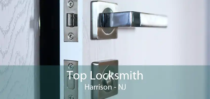 Top Locksmith Harrison - NJ