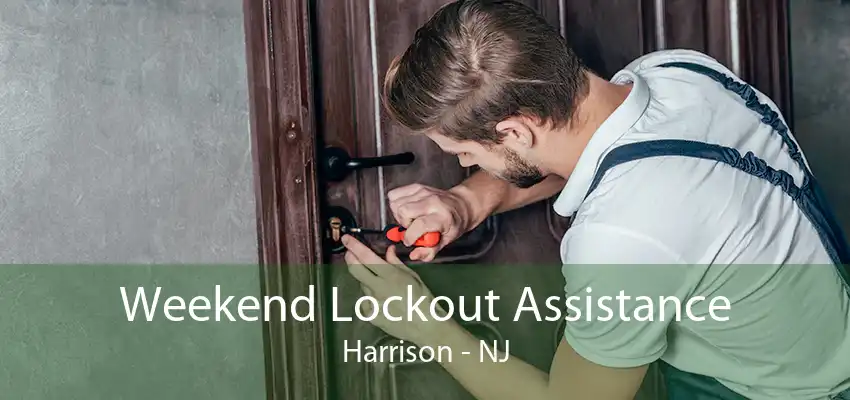 Weekend Lockout Assistance Harrison - NJ