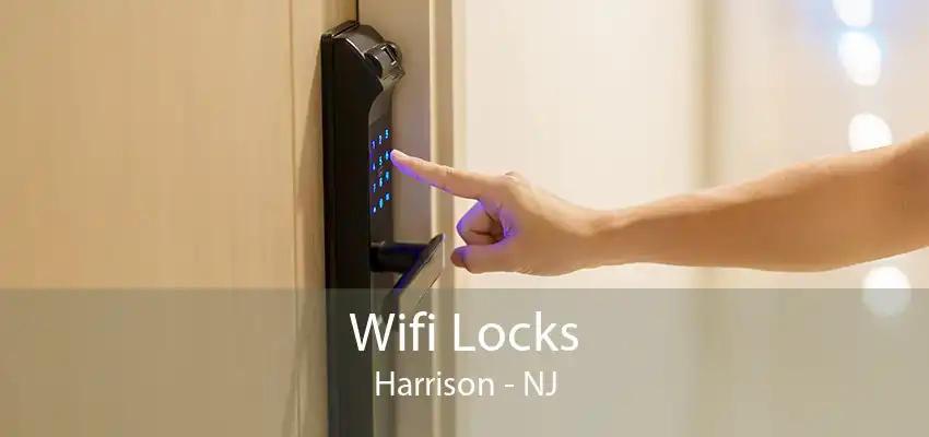 Wifi Locks Harrison - NJ